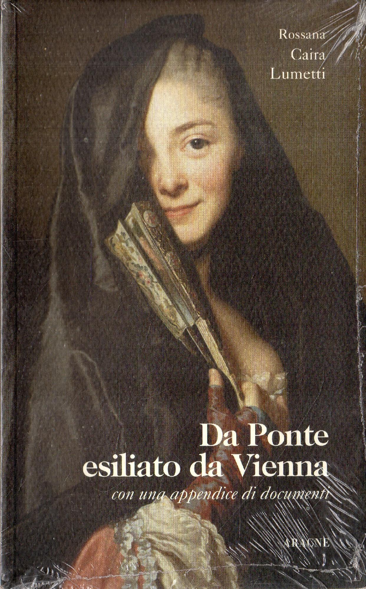 Da Ponte esiliato da Vienna. Con una appendice di documenti