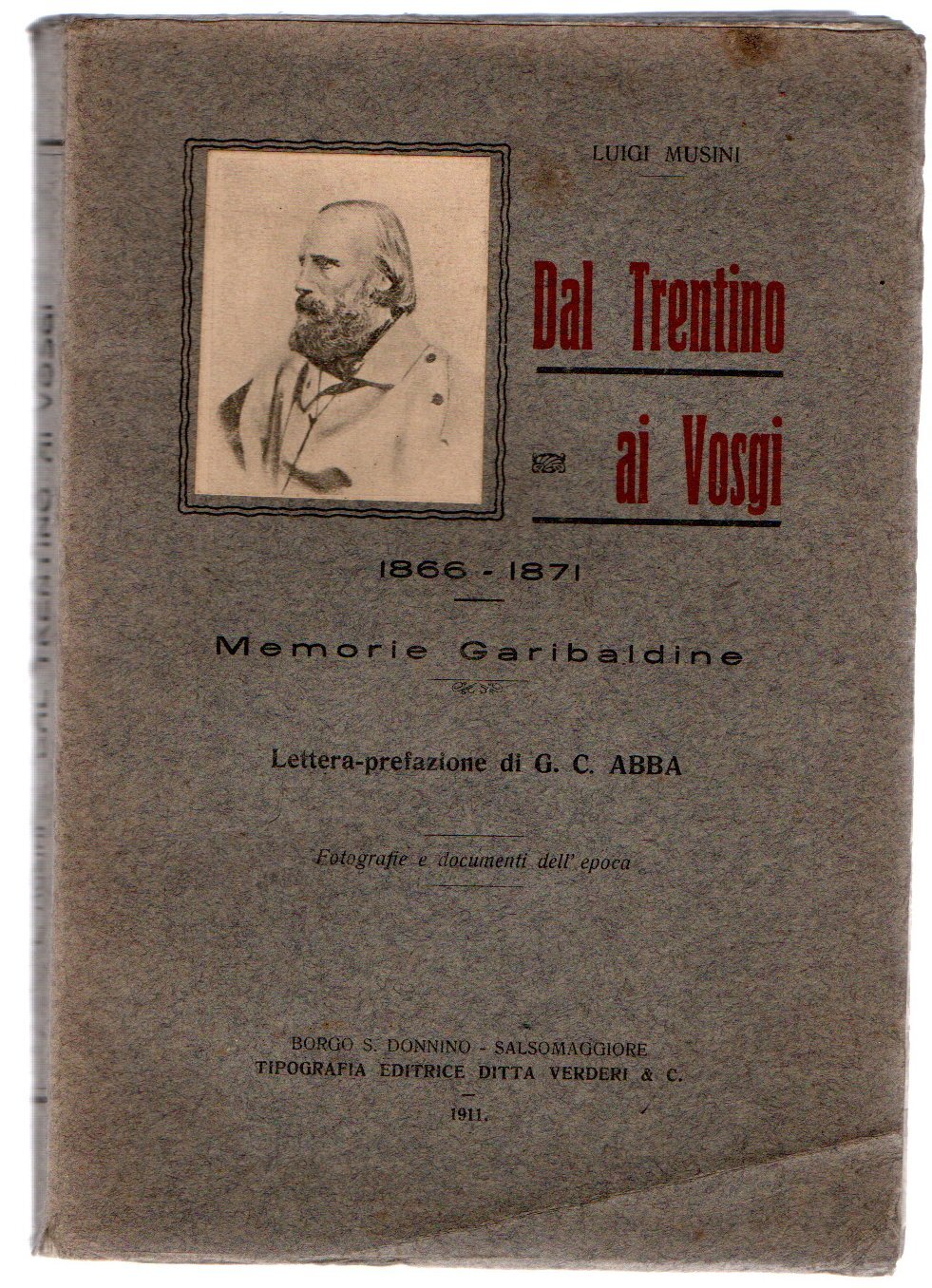 Dal Trentino ai Vosgi : memorie garibaldine : lettere, fotografie …