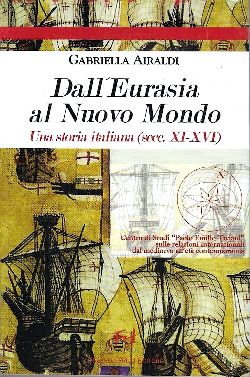 Dall'Eurasia al Nuovo Mondo. Una storia italiana (secc. XI-XVI)