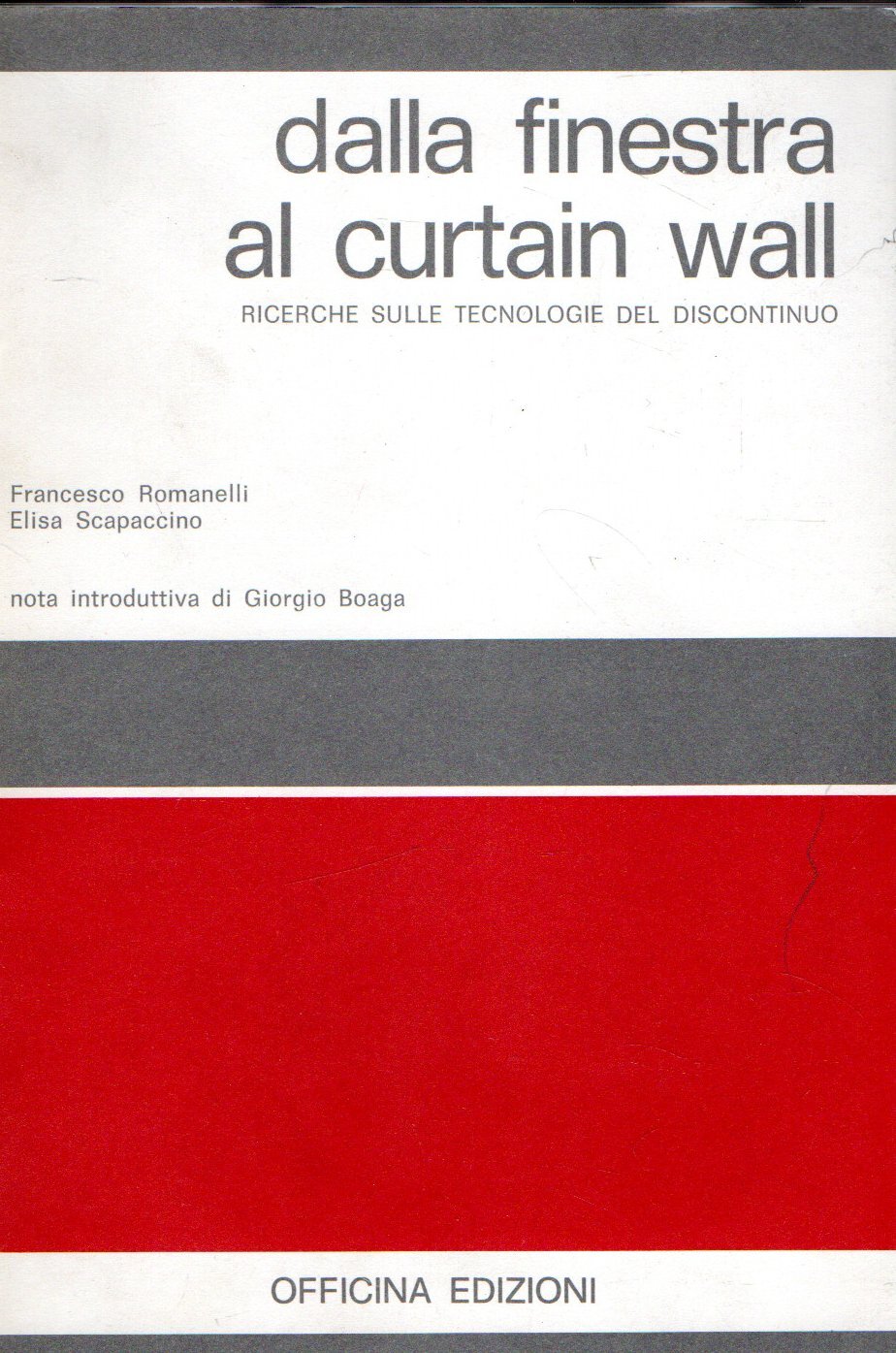 Dalla finestra al curtain wall: Ricerche sulle tecnologie del discontinuo