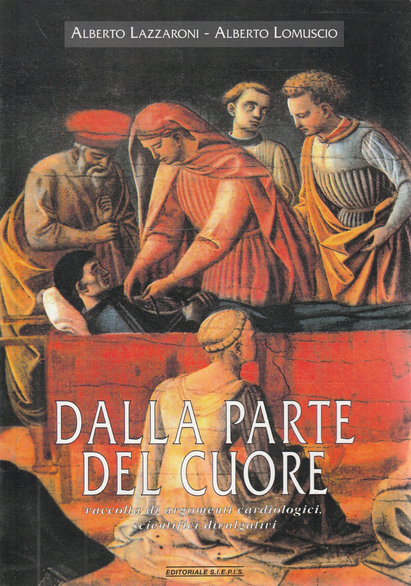 Dalla parte del cuore. Raccolta di argomenti cardiologici, scientifici, divulgativi