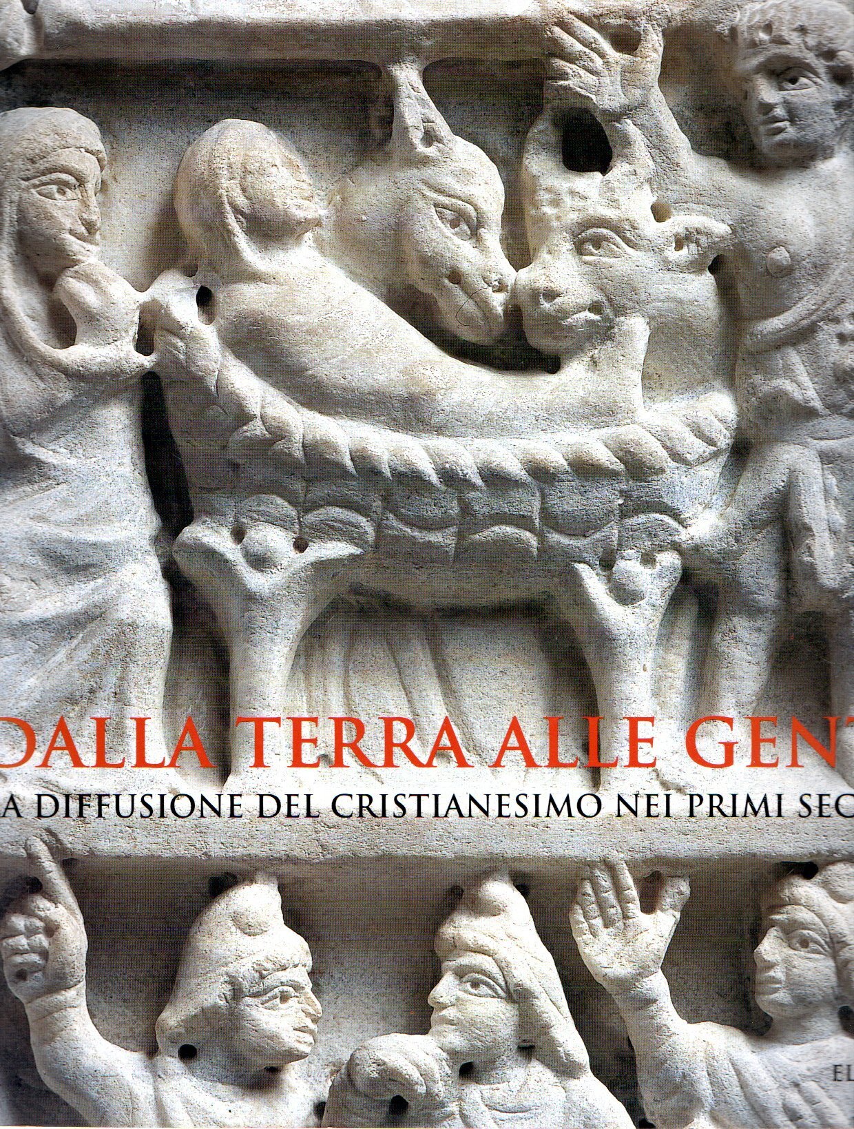 Dalla terra alle genti. La diffusione del cristianesimo nei primi …