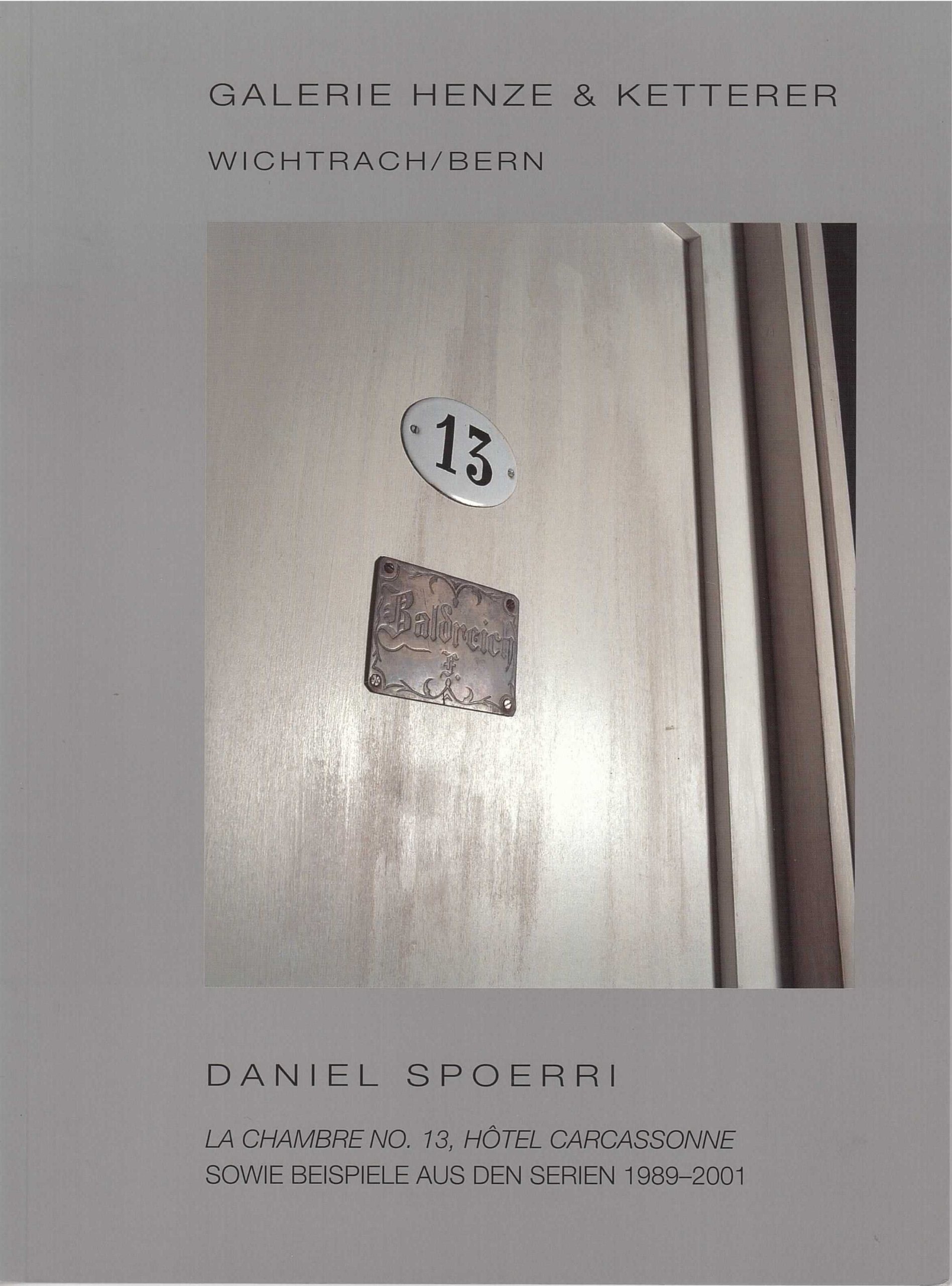 Daniel Spoerri: La Chambre no. 13, Hôtel Carcassonne. Sowie Beispiele …