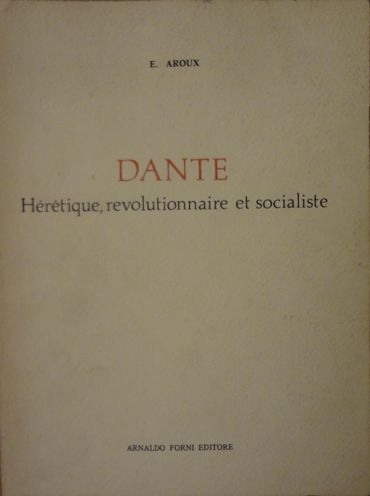Dante. Hérétique, revolutionnaire et socialiste