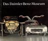 Das Daimler - Benz - Museum