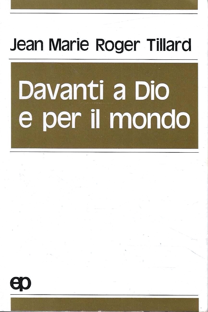 Davanti a Dio e per il mondo