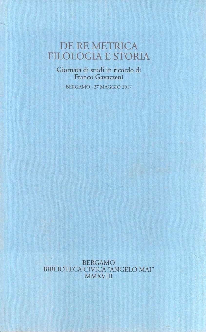 De re metrica, filologia e storia. Giornata di studi in …