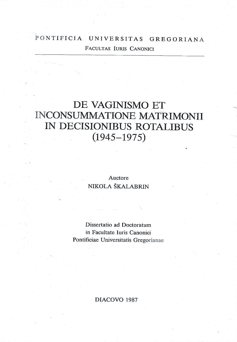 De vaginismo et inconsummatione matrimonii in decisionibus rotalibus (1945-1975)