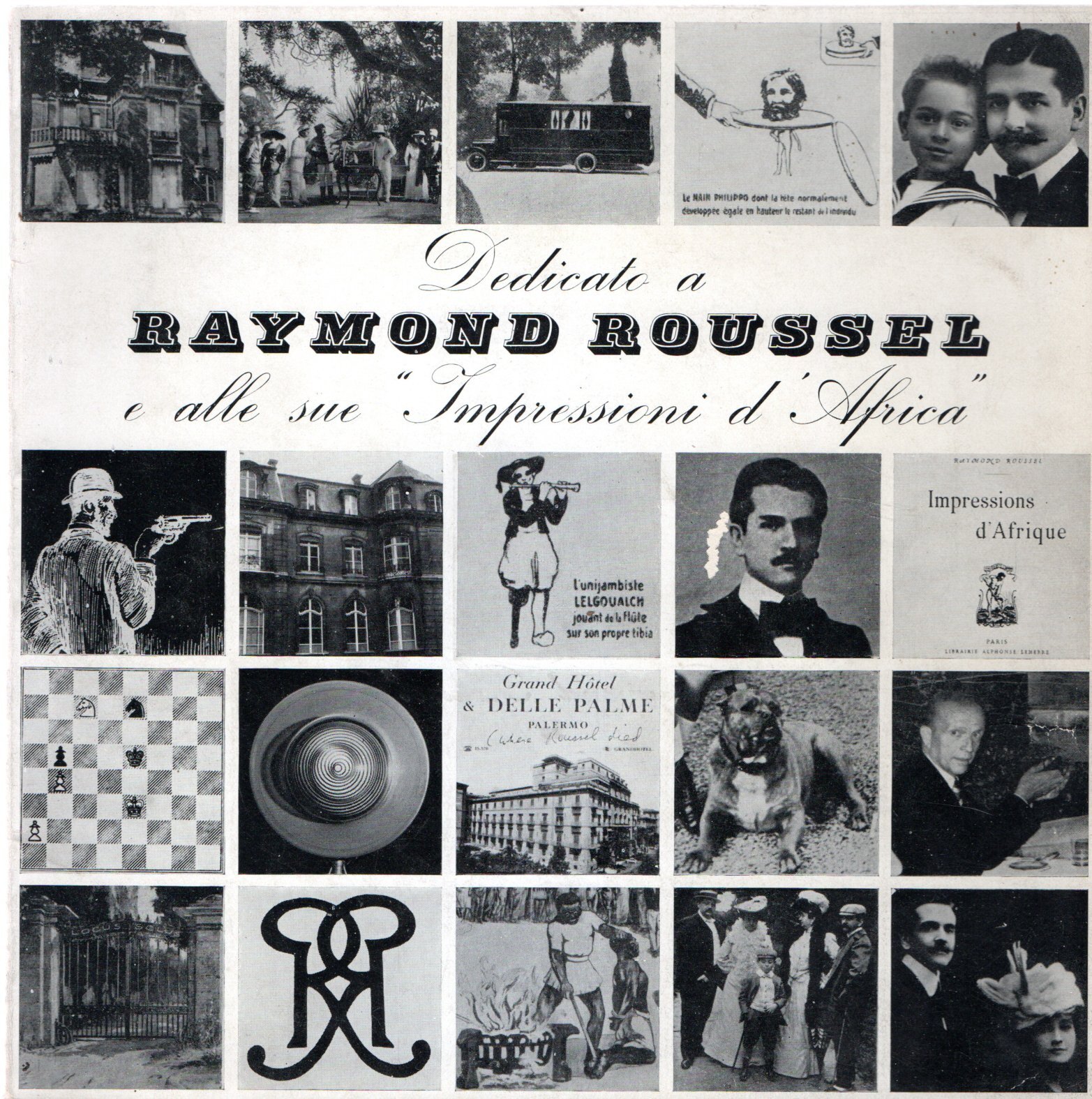 Dedicato a Raymond Roussel e alla sue impressioni d'Africa