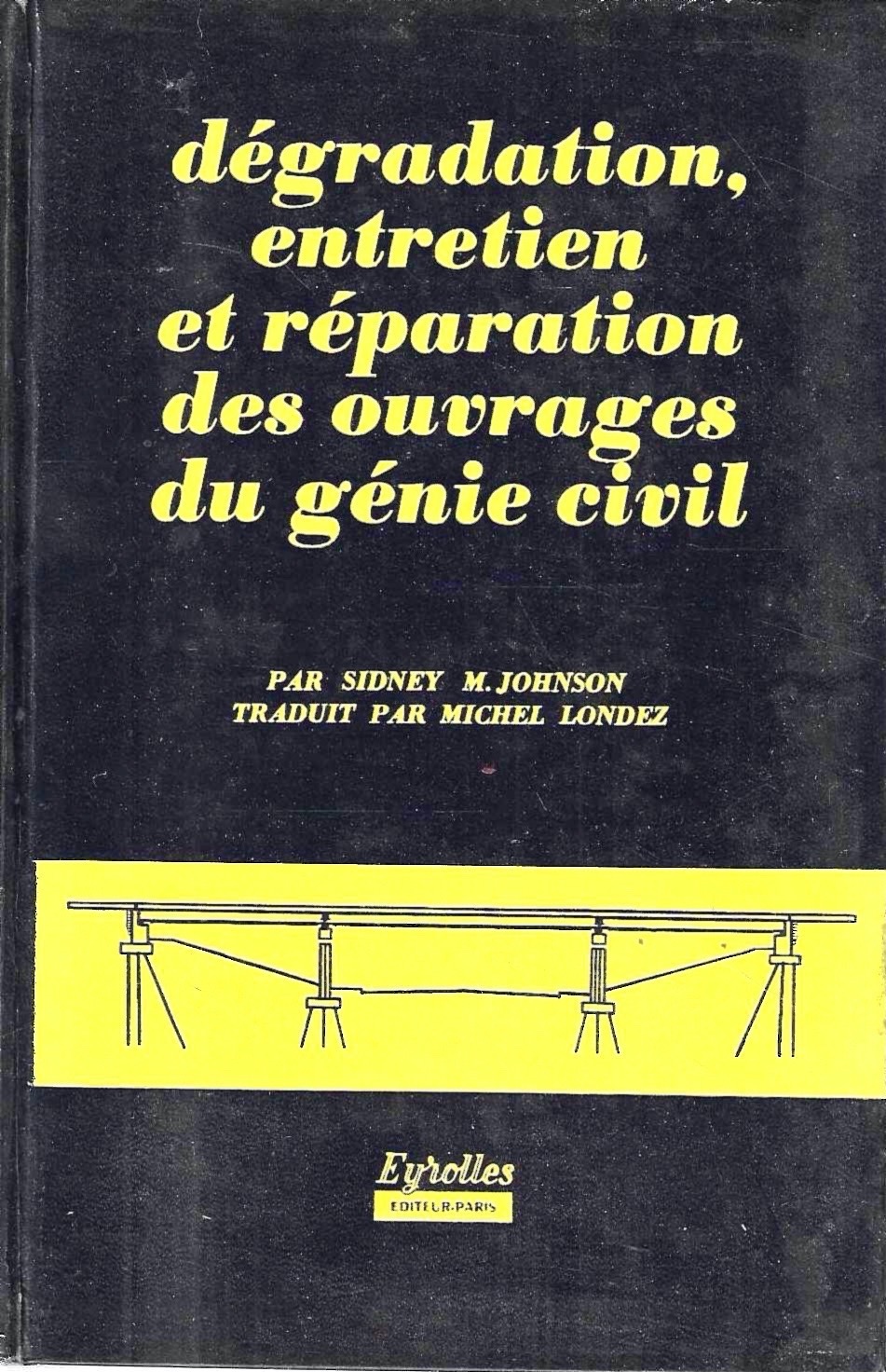 Degradation, entretien et reparation des ouvrages de génie civil