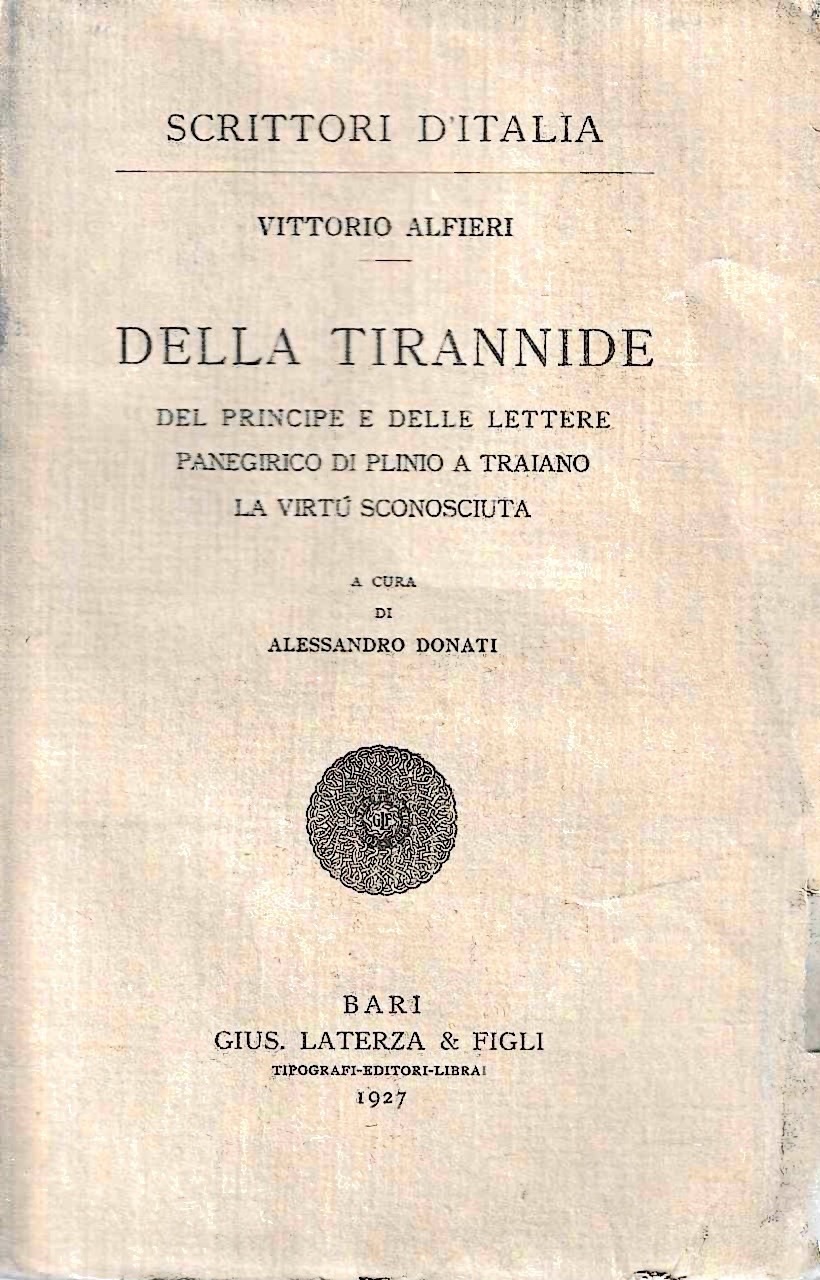 Della tirannide - Del Principe e delle Lettere - Panegirico …