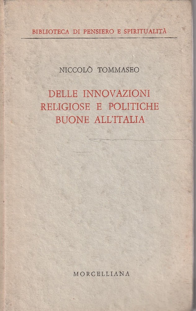 Delle innovazioni religiose e politiche buone all'Italia. Lettere inedite a …