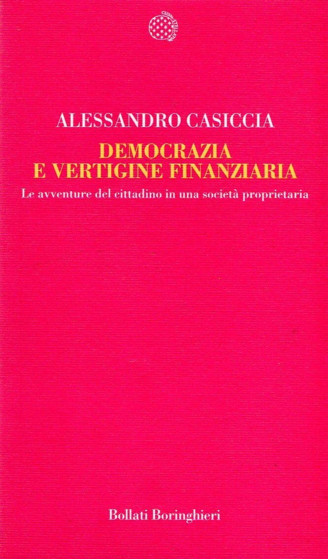 Democrazia e vertigine finanziaria. Le avventure del cittadino in una …