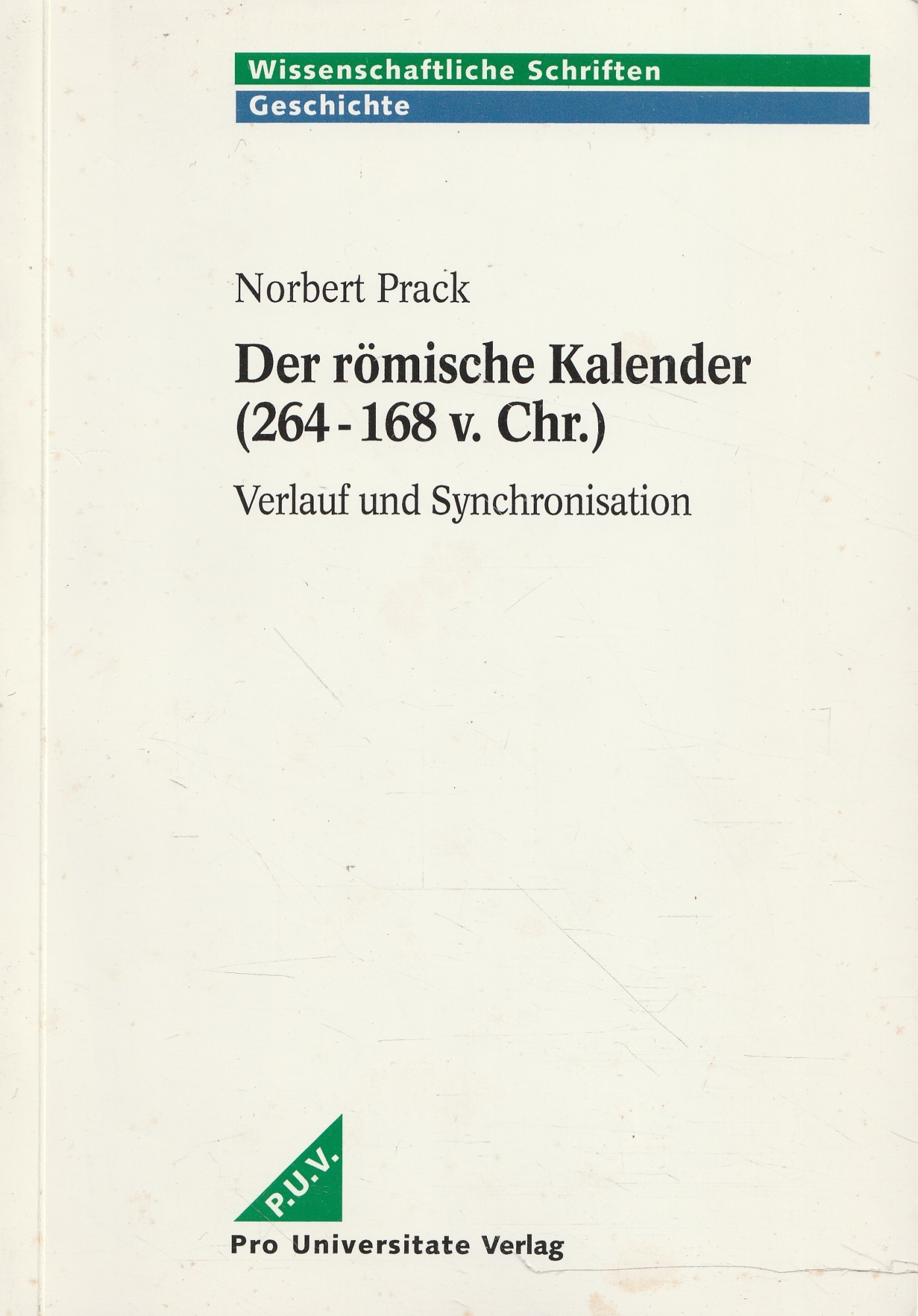 Der romische Kalender (264-168 v. Chr.). Verlauf und Synchronisation
