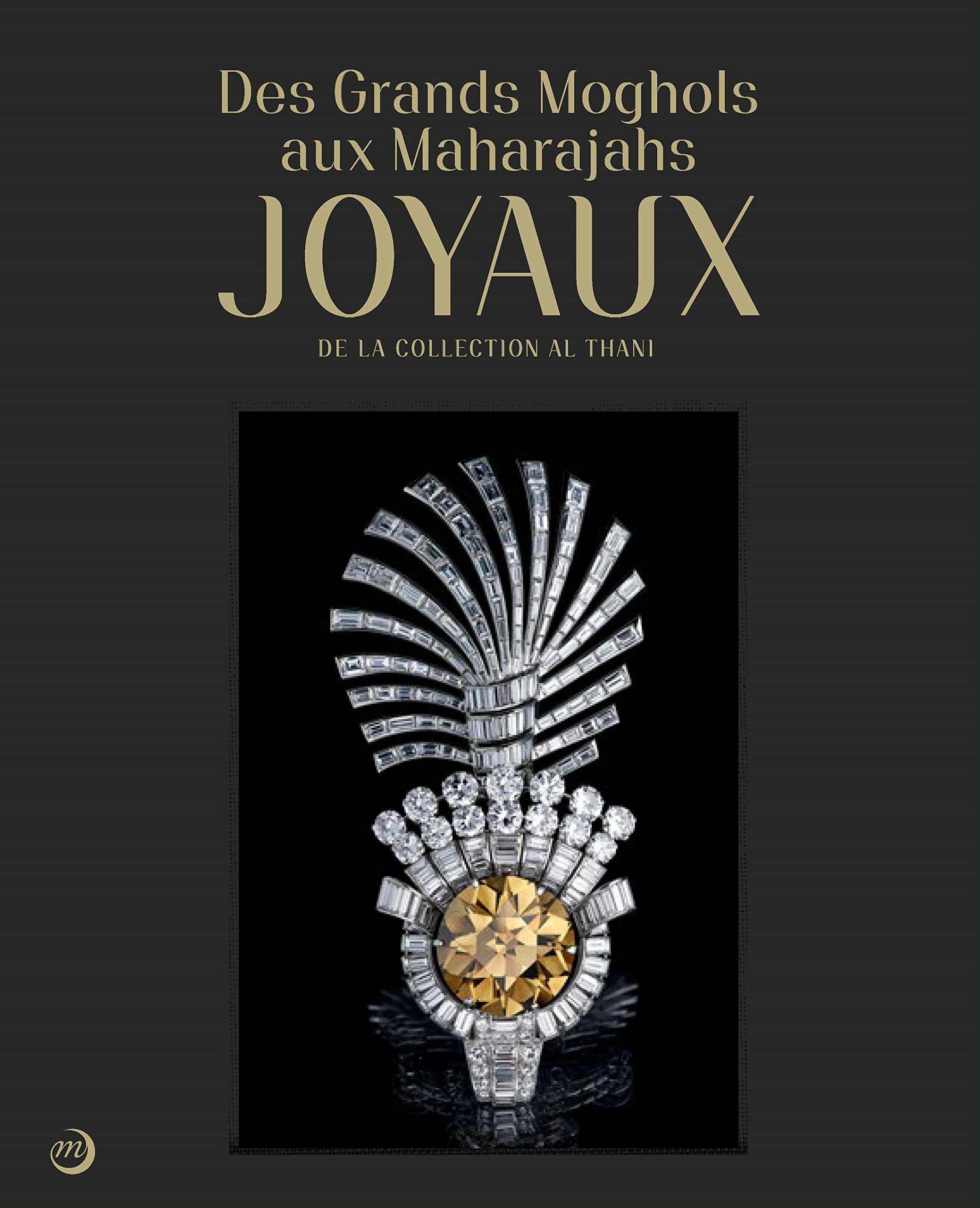Des Grands Moghols aux Maharadjas: Joyaux de la collection Al …