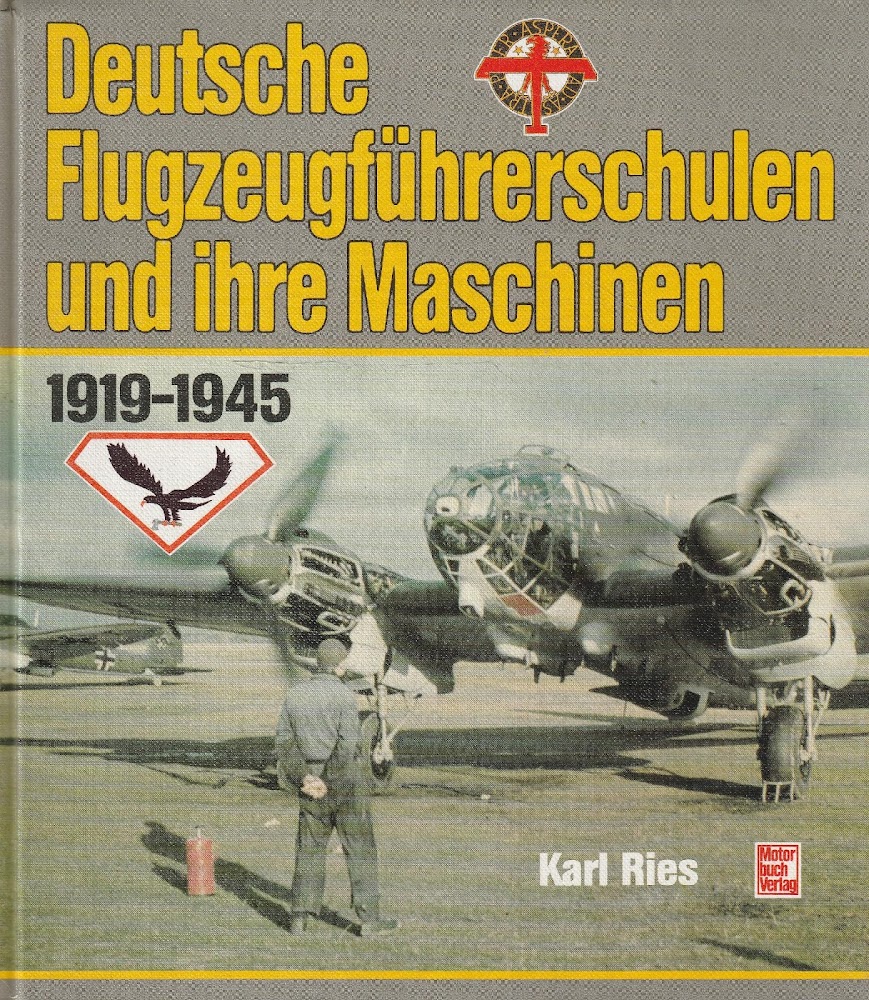 Deutsche Flugzeugfuhrerschulen und ihre Maschinen 1919-1945