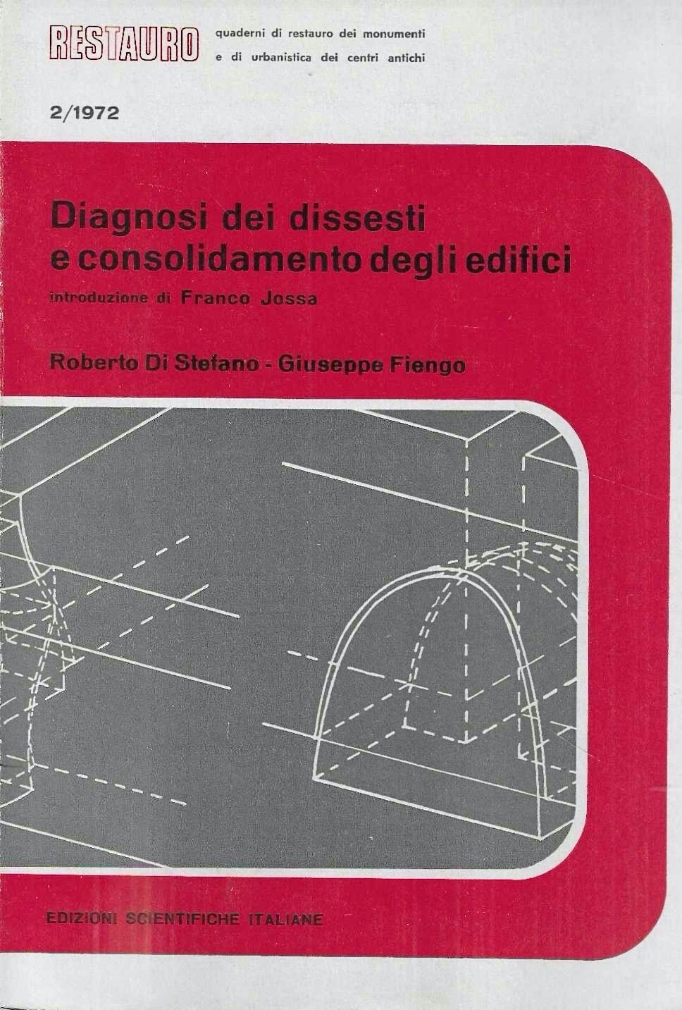 Diagnosi dei dissesti e consolidamento degli edifici (Quaderni "Restauro", n. …