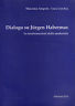 Dialogo su Jürgen Habermas. Le trasformazioni della modernità