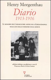 Diario. 1913-1916. Le memorie dell'ambasciatore americano a Costantinopoli negli anni …