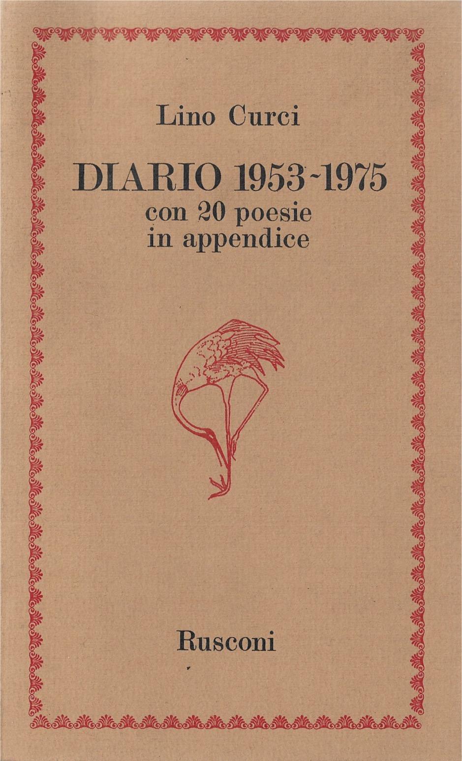 Diario 1953 - 1975. Con 20 poesie in appendice