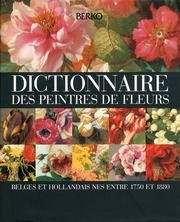 Dictionnaire des peintres de fleurs Belgs et hollandais nes entre. …