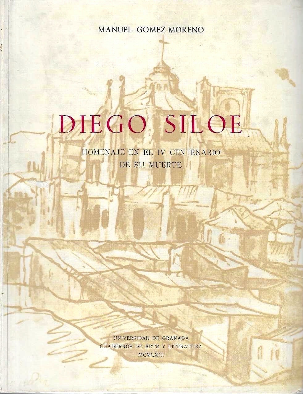 Diego Siloe. Homenaje en el IV Centenario de su muerte