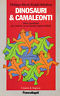 Dinosauri &amp; camaleonti. Nove paradossi per riuscire in un mondo …