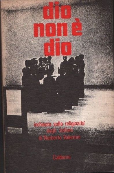 Dio non è Dio.
