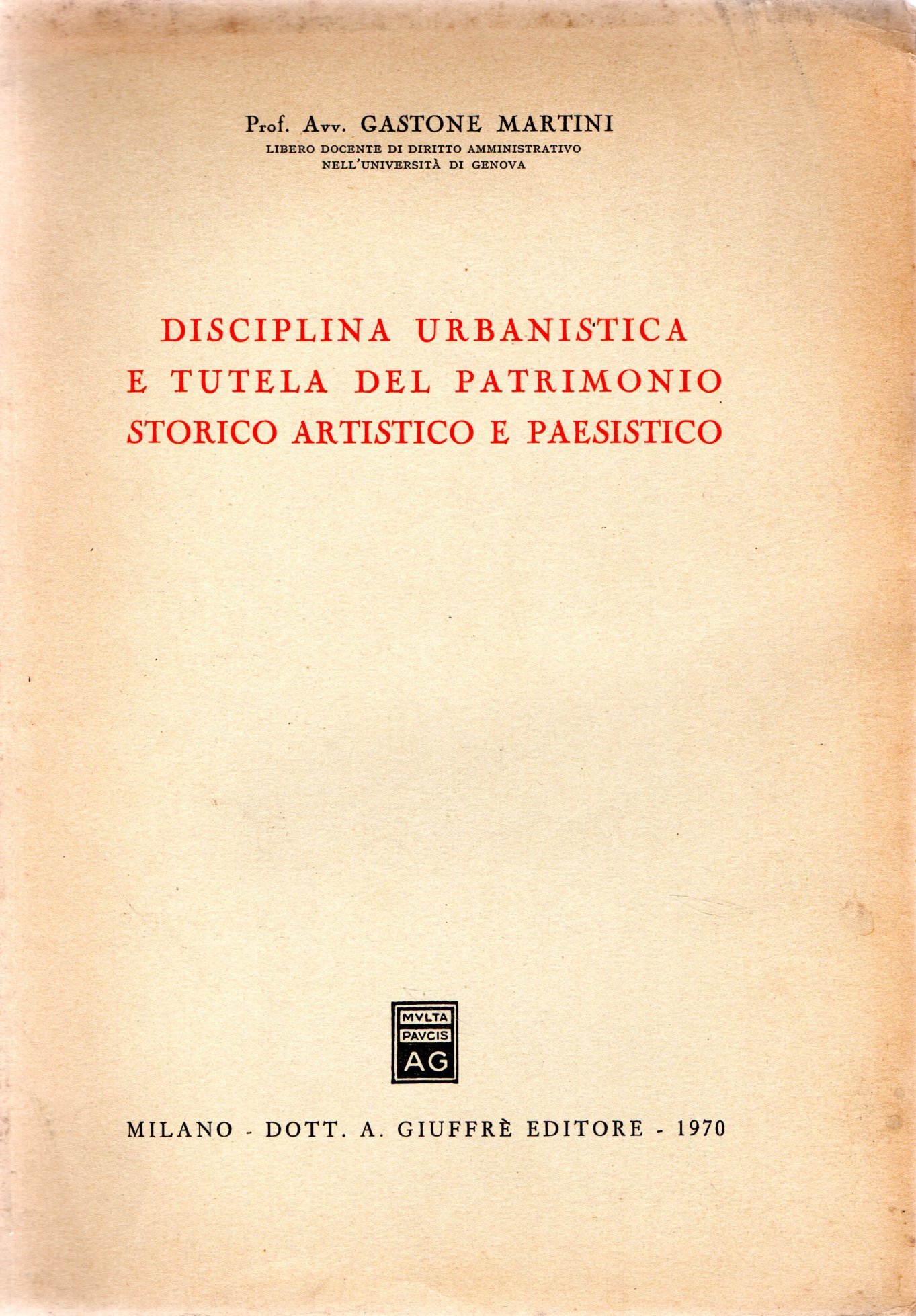 Disciplina urbanistica e tutela del patrimonio storico artistico e paesaggio