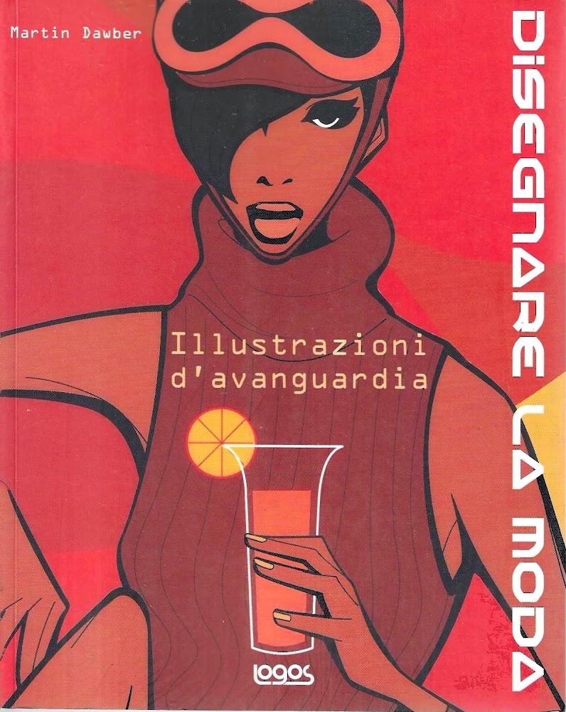 Disegnare la moda. Illustrazioni d'avanguardia. Ediz. illustrata