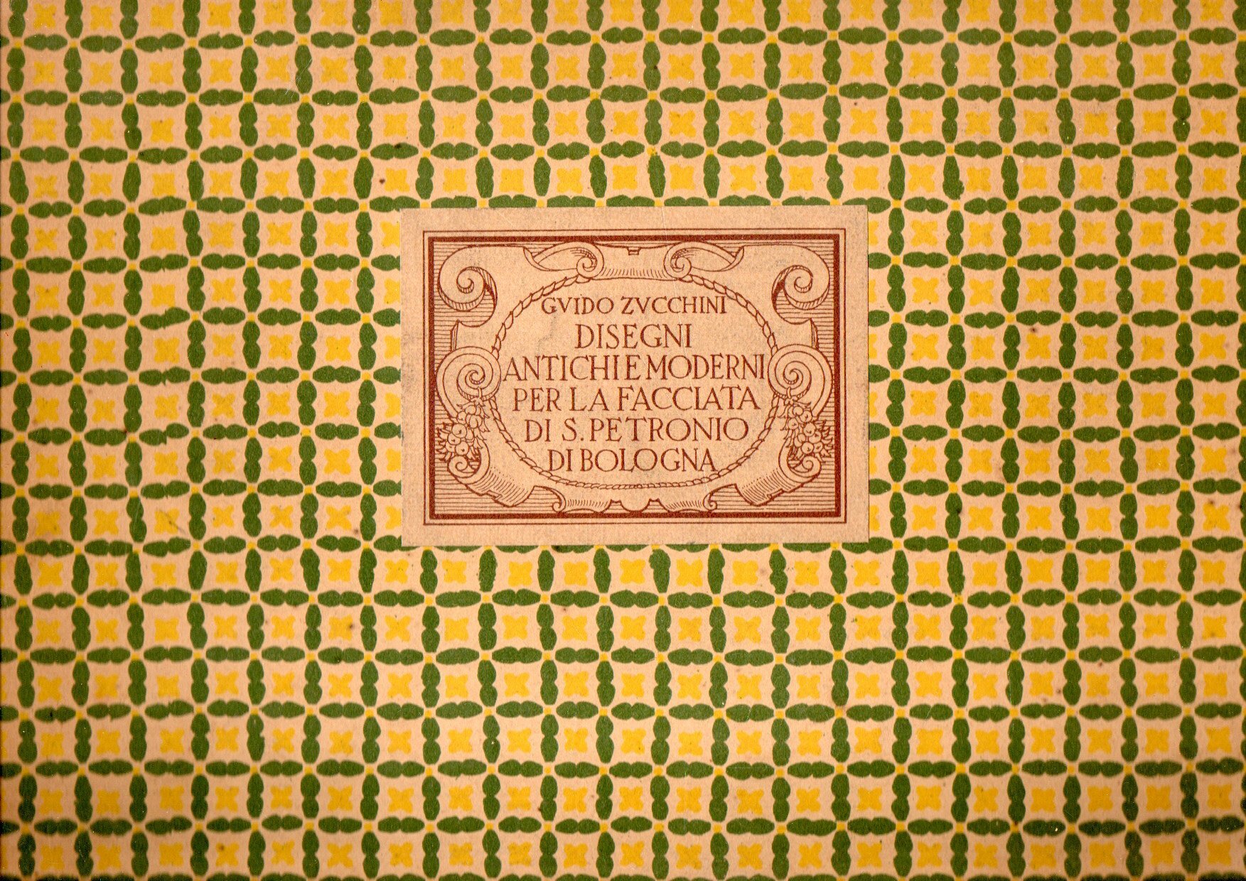 Disegni antichi e moderni per la facciata di S. Petronio