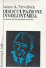 Disoccupazione involontaria - Introduzione alla macroeconomia keynesiana.