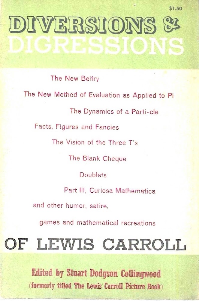 Diversions and digressions of Lewis Carroll (formerly titled: The Lewis …