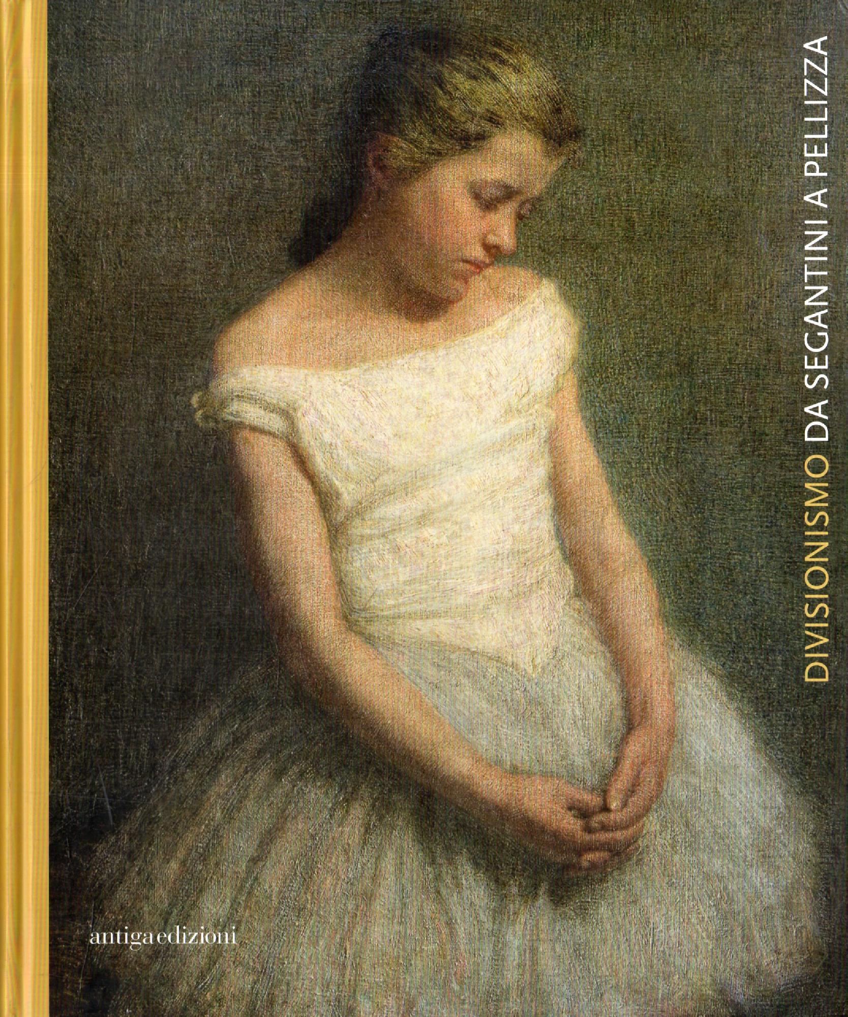 Divisionismo : da Segantini a Pellizza