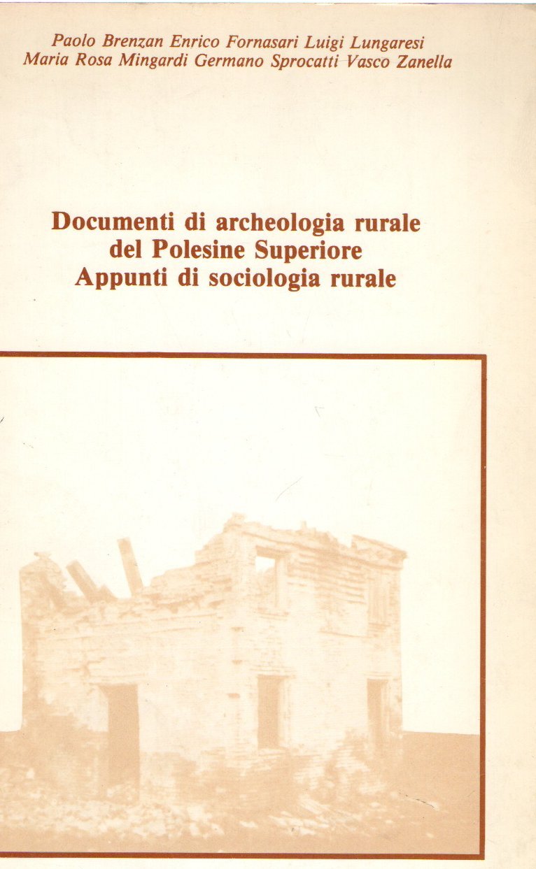 Documenti di archeologia rurale del Polesine Superiore. Appunti di sociologia …