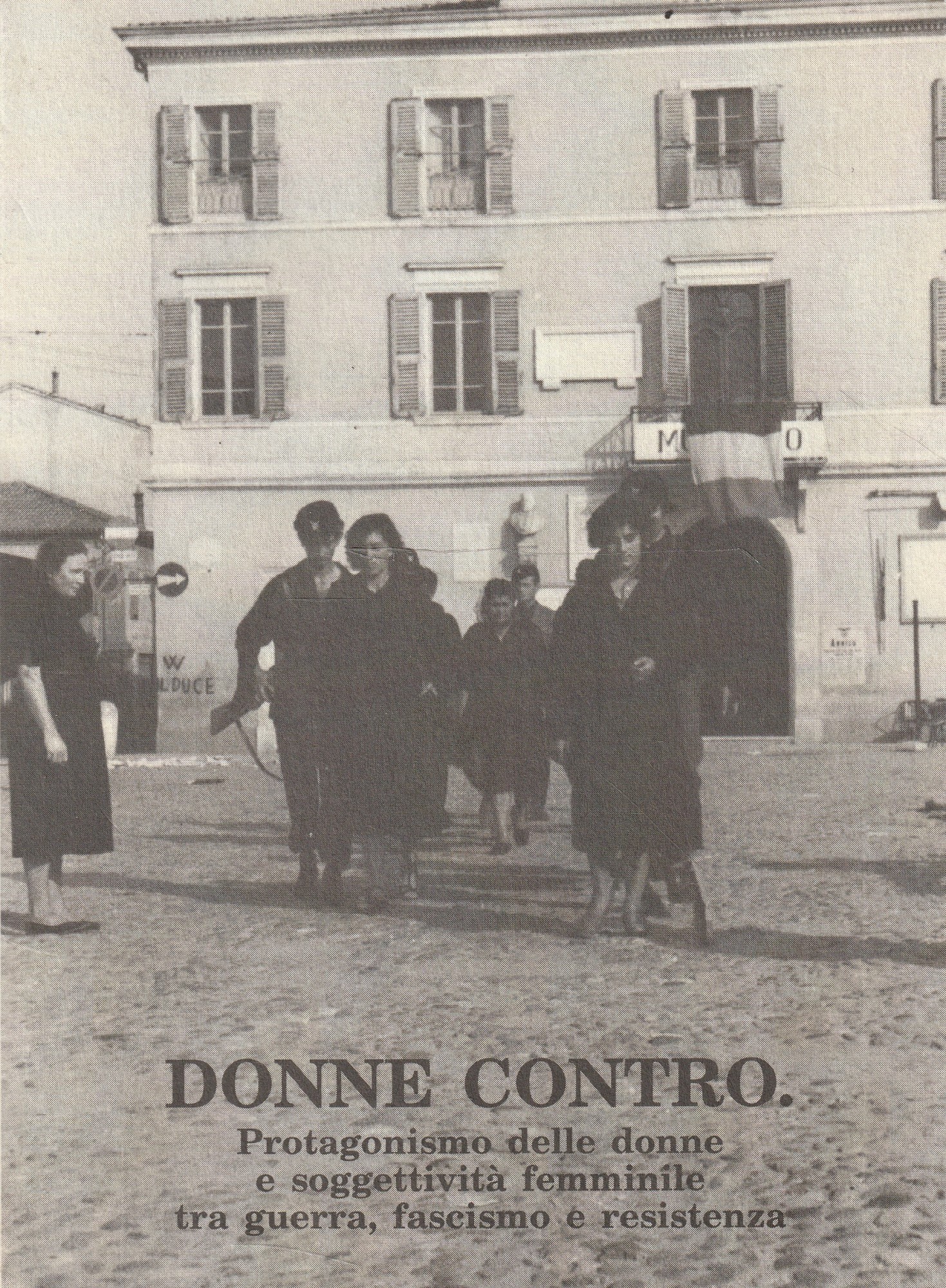 Donne contro. Protagonismo delle donne e soggettività femminile tra guerra, …