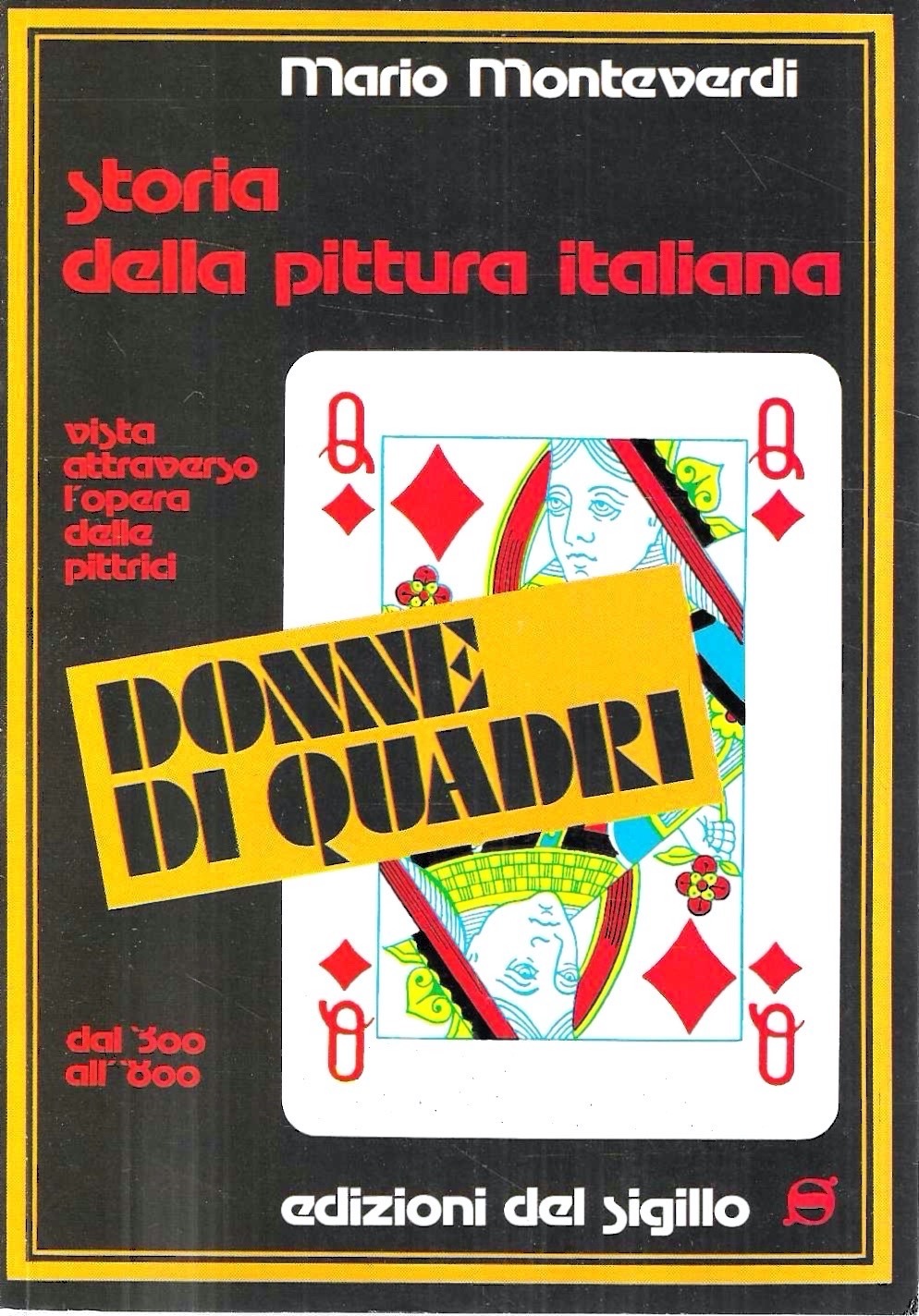 Donne di Quadri. Storia della pittura italiana vista attraverso l'opera …