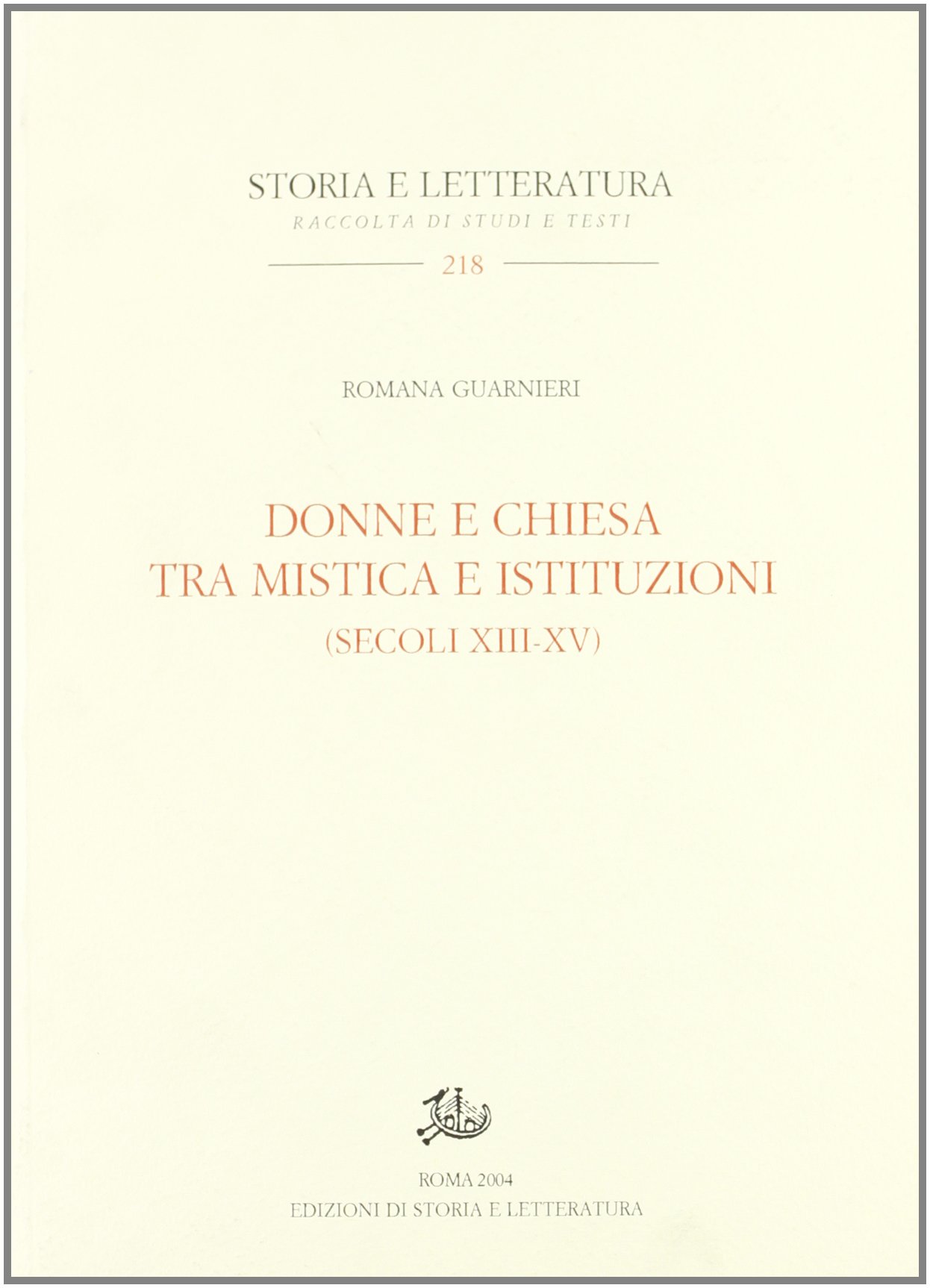 Donne e Chiesa tra mistica e istituzioni (secoli XIII-XV)