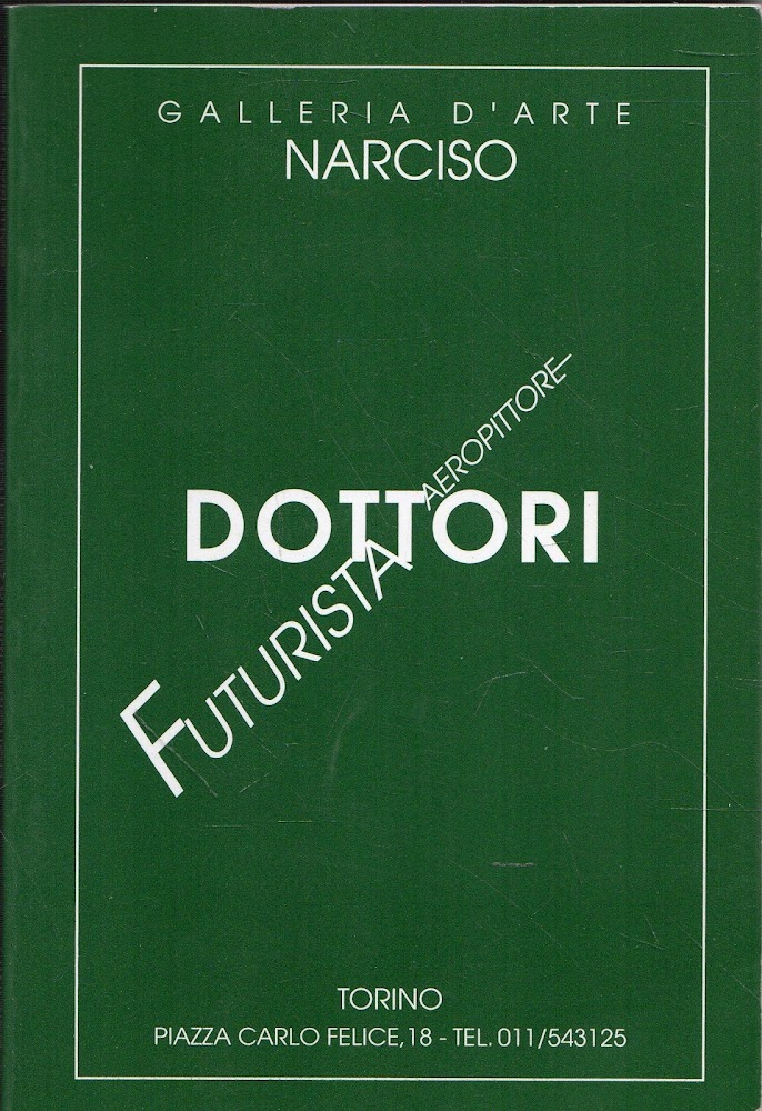 Dottori. Aeropittore futurista