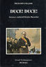 Duce! Duce! Ascesa e caduta di Benito Mussolini