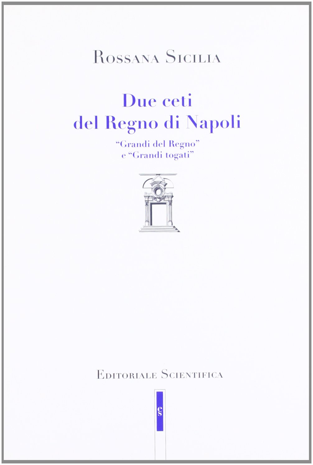 Due ceti del Regno di Napoli. «Grandi del regno» e …