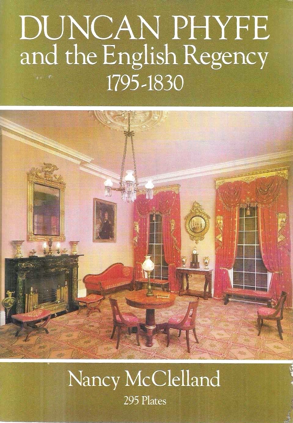 Duncan Phyfe and the English Regency, 1795-1830