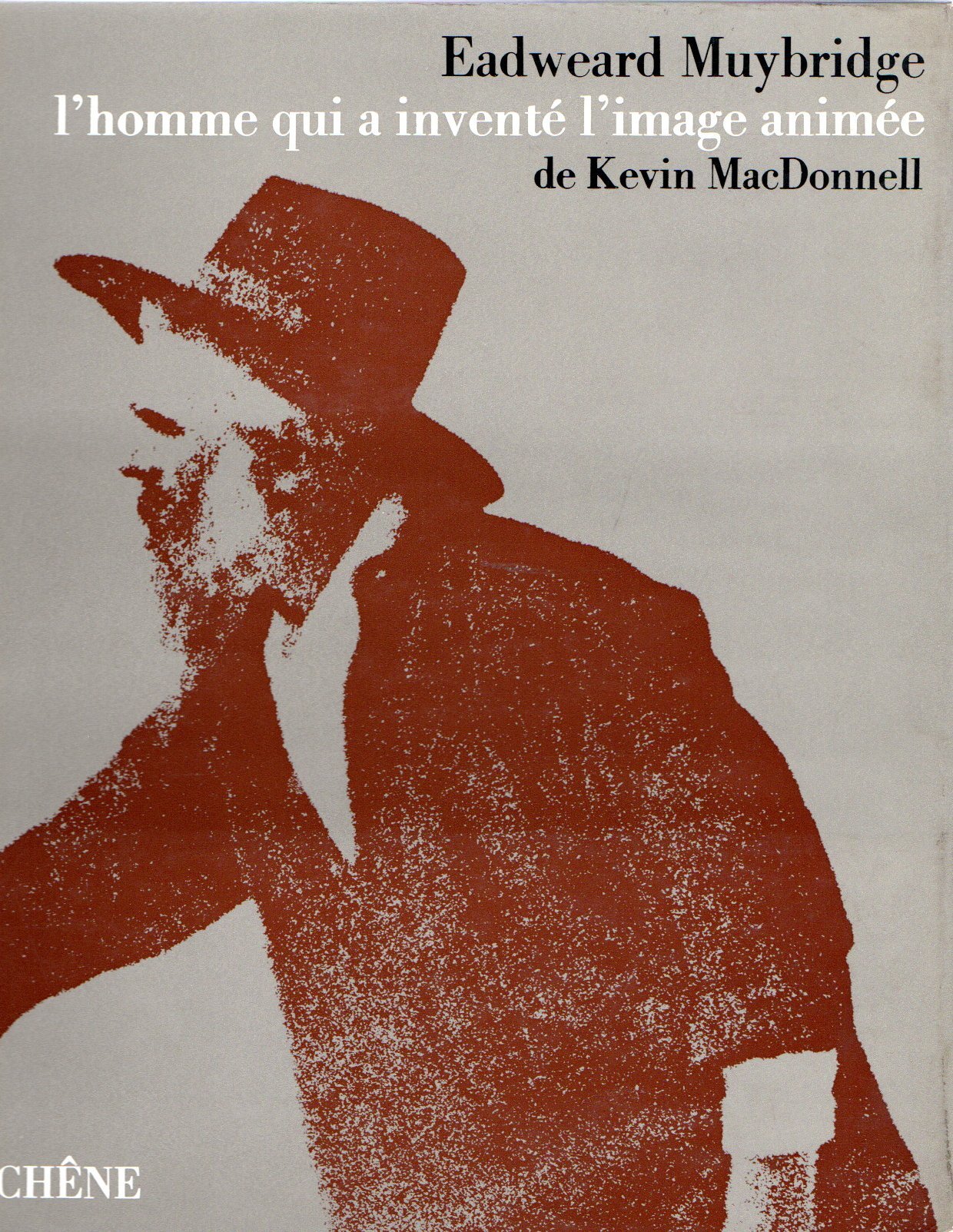 Eadweard Muybridge l'homme qui a inventé l'image animée