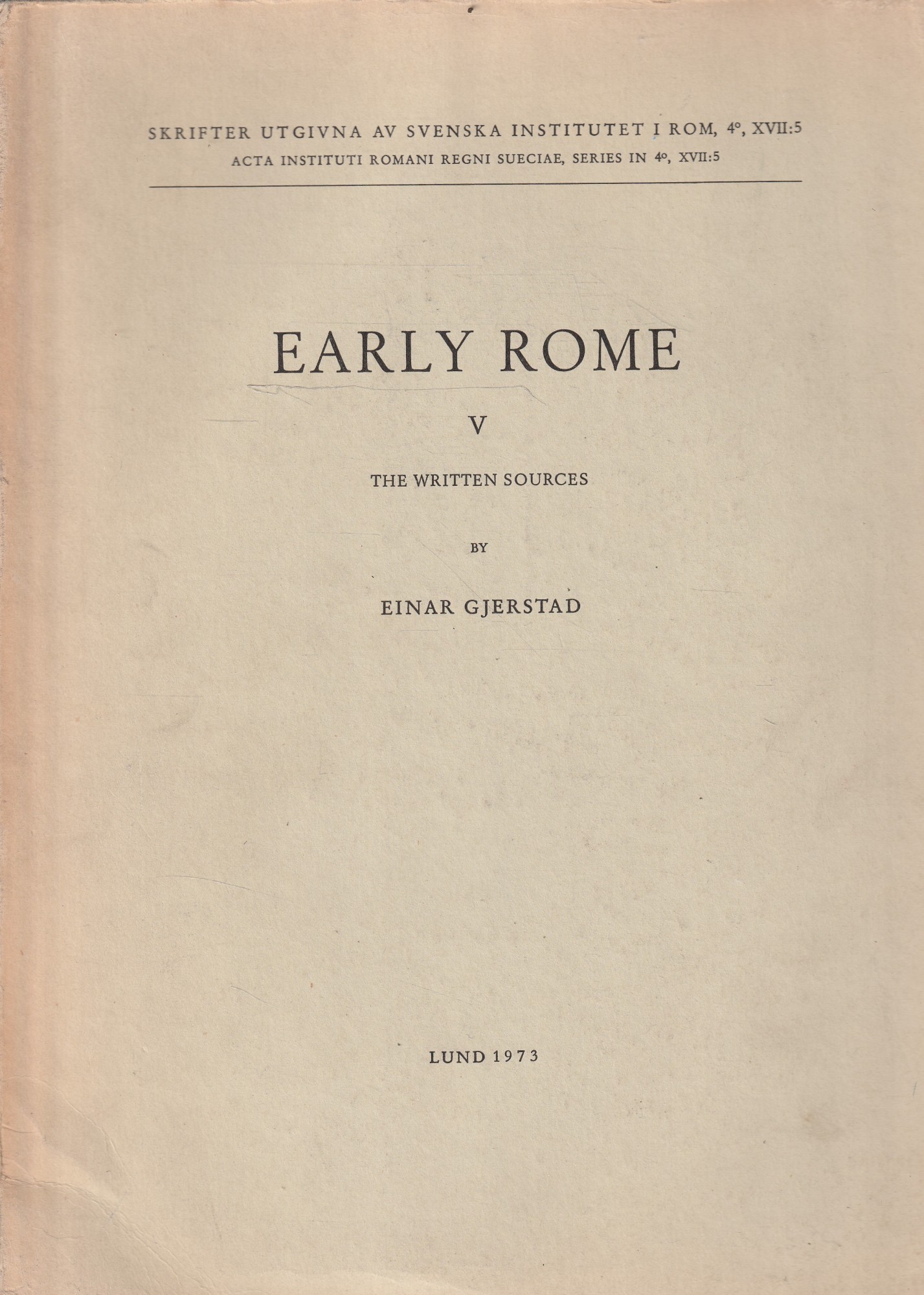 Early Rome V The written sources by Einar Gjerstad