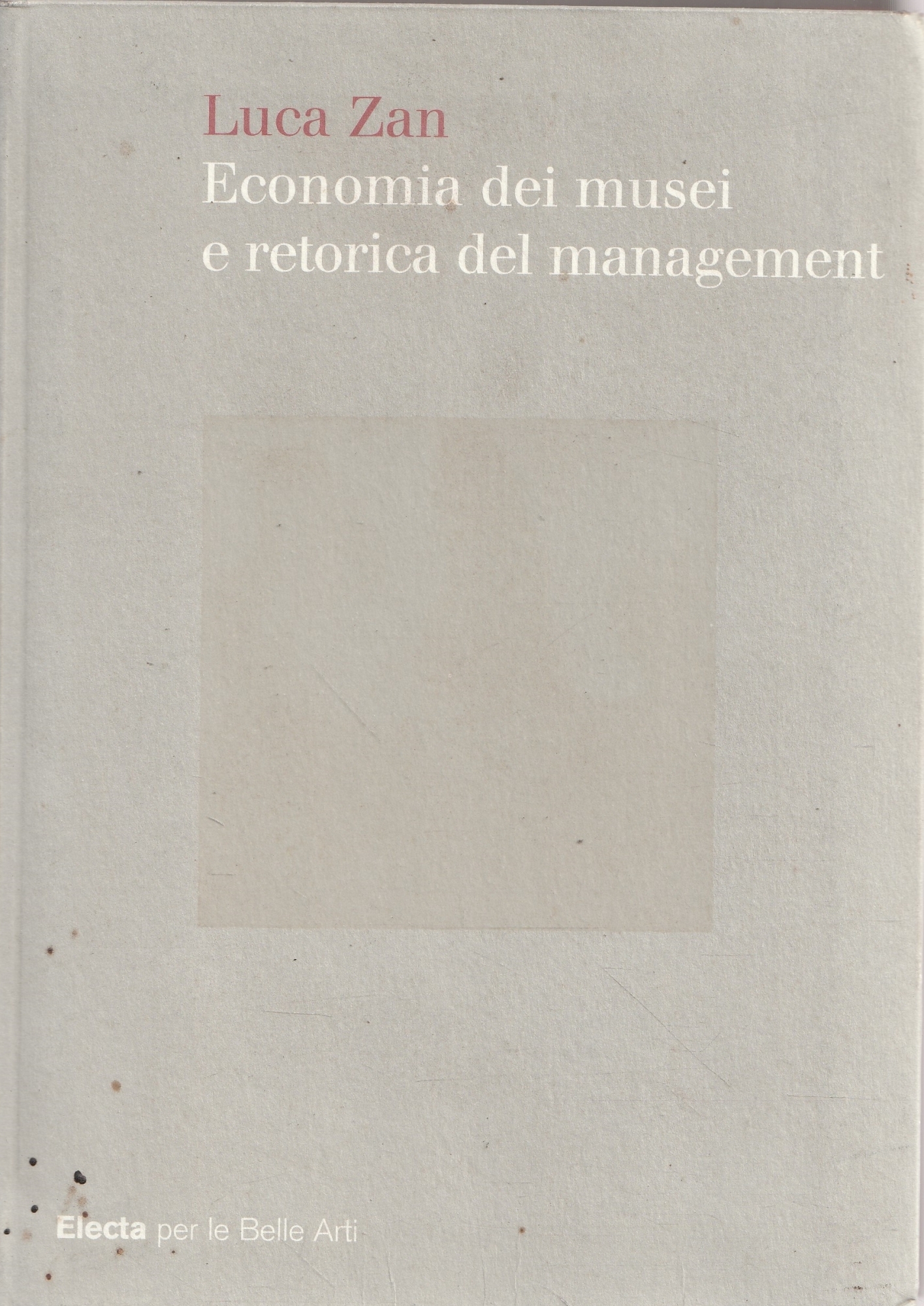 Economia dei musei e retorica del management