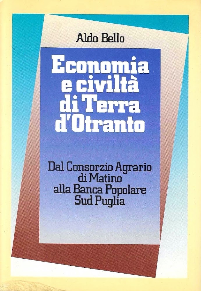 Economia e civiltà di Terra d'Otranto. Dal Consorzio Agrario di …