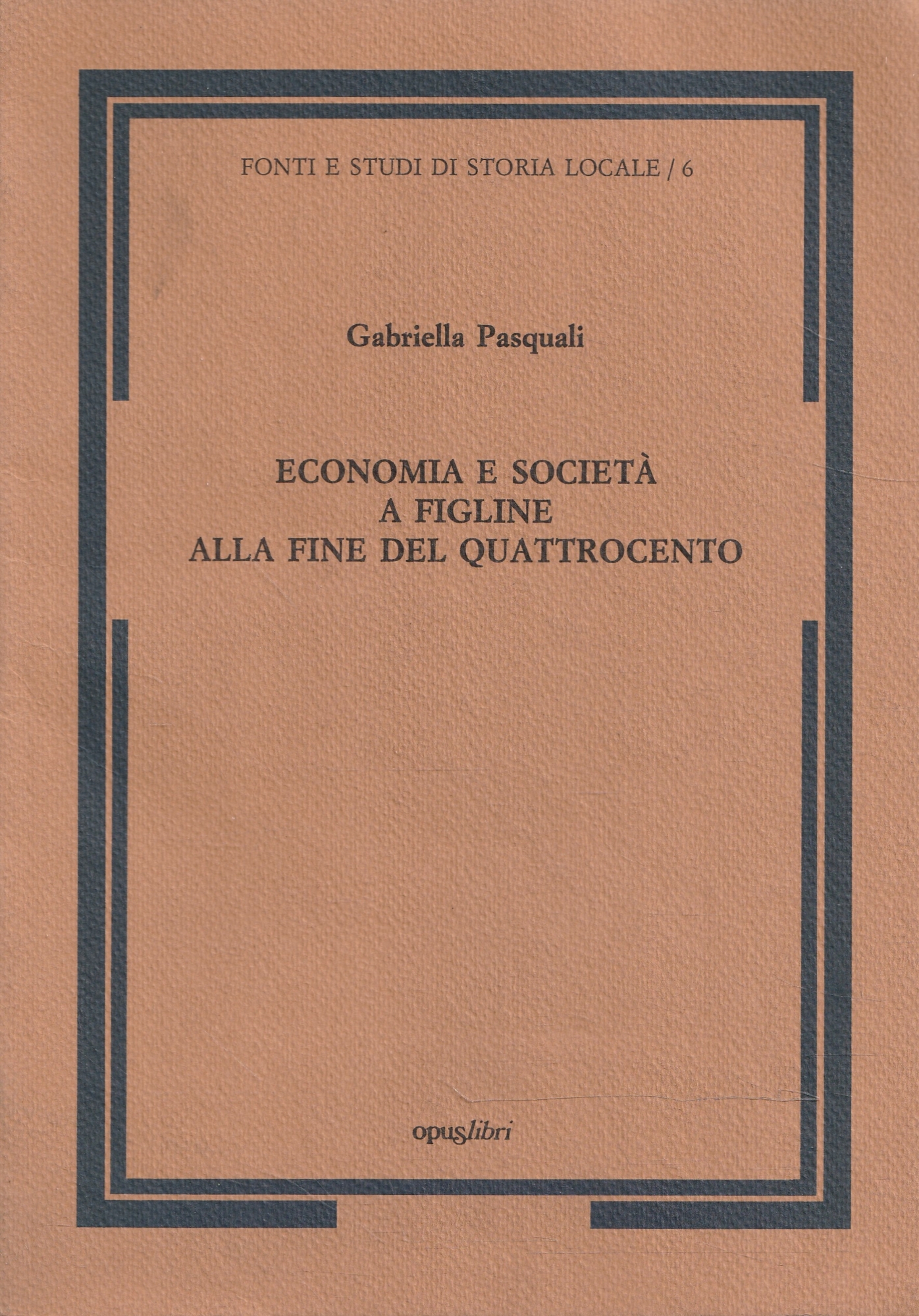 Economia e società a Figline alla fine del Quattrocento