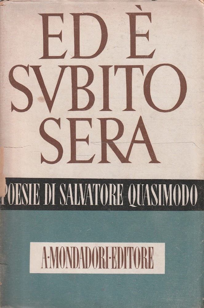Ed è subito sera. Poesie di Salvatore Quasimodo