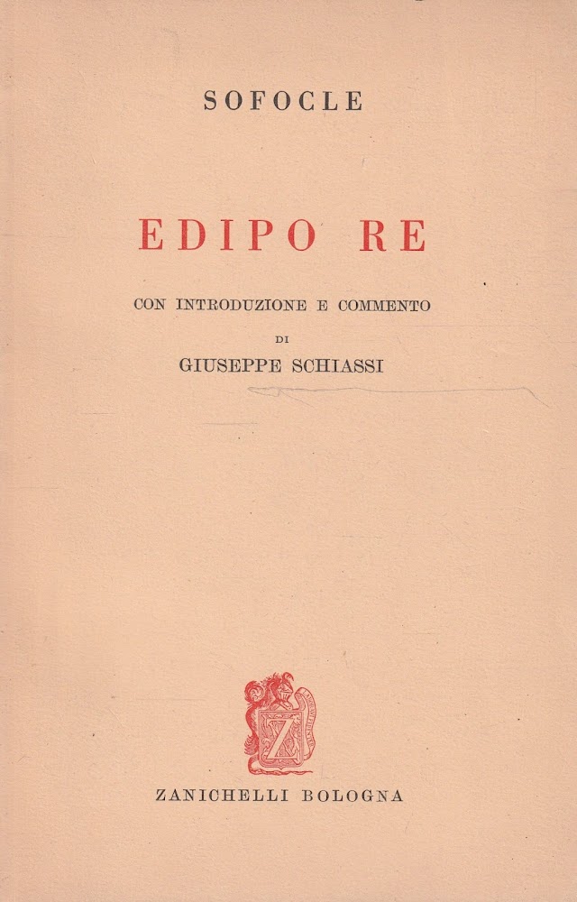 Edipo Re con introduzione e commento di Giuseppe Schiassi
