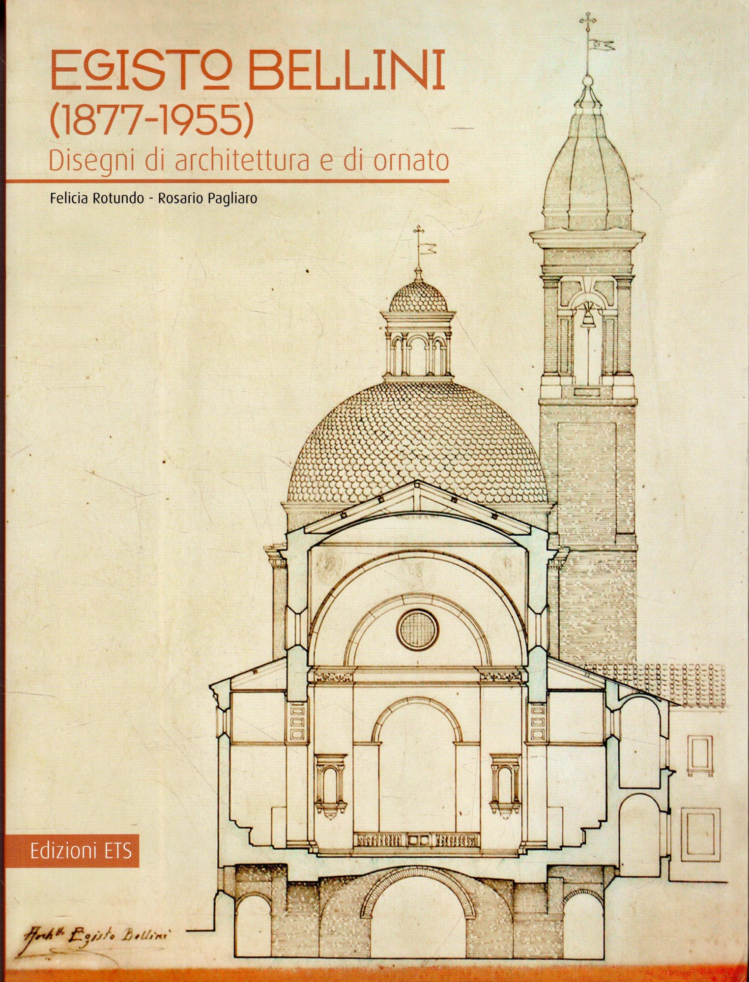 Egisto Bellini : 1877-1955 : disegni di architettura e di …